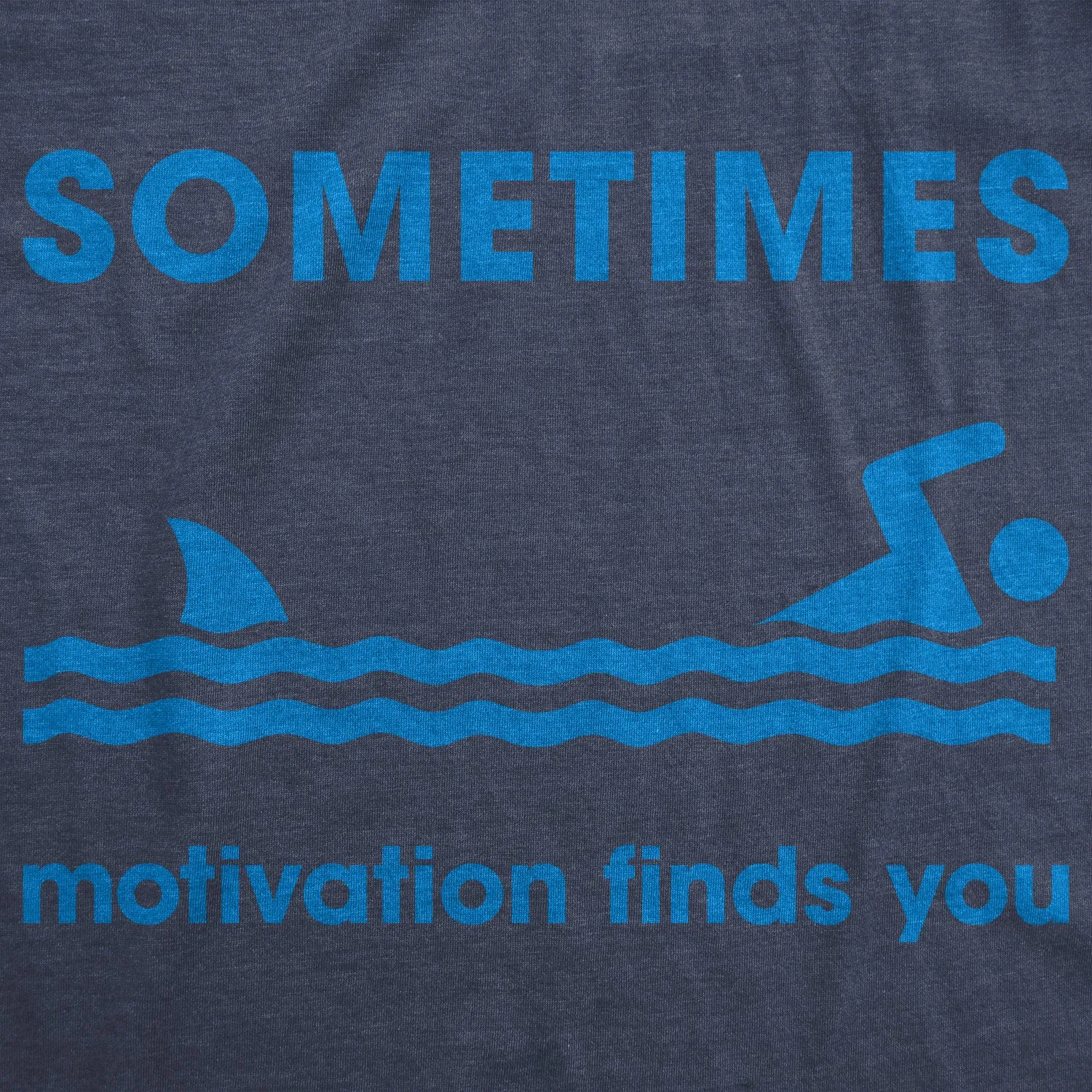 Sometimes Motivation Finds You Women's T Shirt